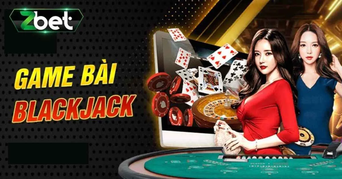 Game Bài Blackjack Zbet - Luật Chơi, Cách Tham Gia 4 Cách chơi blackjack