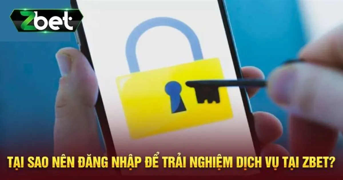 Đăng Nhập Zbet - Hướng Dẫn Chi Tiết Các Bước Cơ Bản 1 Quy trình đăng nhập Zbet