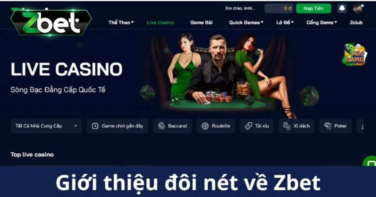Kinh Nghiệm Đánh Giá Và Lựa Chọn Casino Hợp Pháp Online 4 Giới thiệu Zbet - Casino hợp pháp an toàn số 1