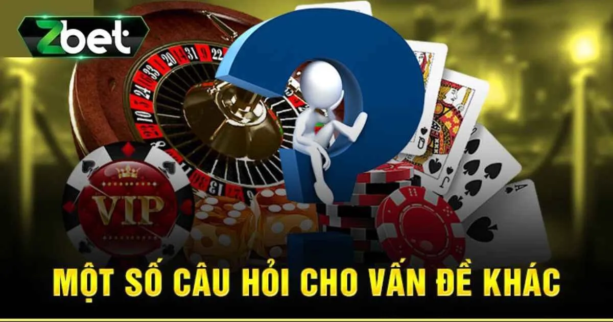 Câu Hỏi Thường Gặp Tại Zbet - Sân Chơi Cá Cược Đỉnh Cao 2 Những câu hỏi thường gặp tại Zbet tân binh không nên bỏ qua