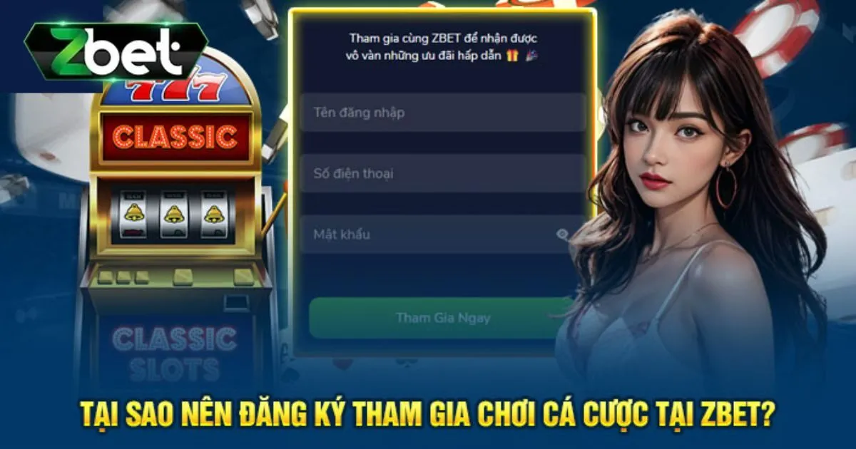 Hướng Dẫn Chi Tiết Cách Đăng Ký Zbet Nhanh Chóng Cho Tân Thủ 1 Có nên đăng ký Zbet không?