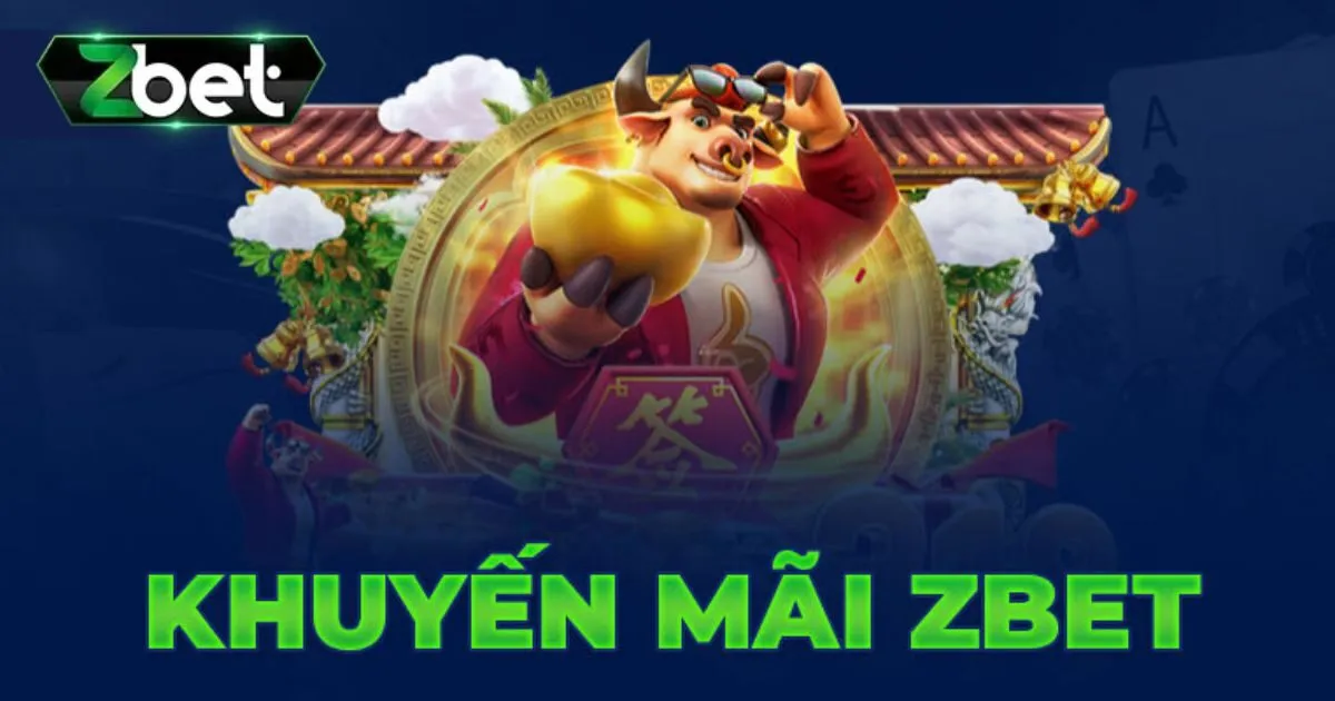 ZBET - Nhà Cái Uy Tín Số 1 Châu Mỹ | Cá Cược Trực Tuyến 10 Khuyến mãi mới nhất từ Zbet