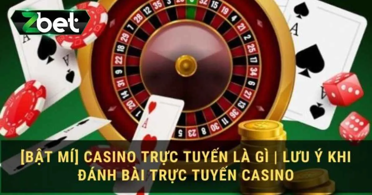 Casino Trực Tuyến - Sân Chơi Cá Cược Thu Hút Nhất Hiện Nay 4 Đặc điểm của casino trực tuyến