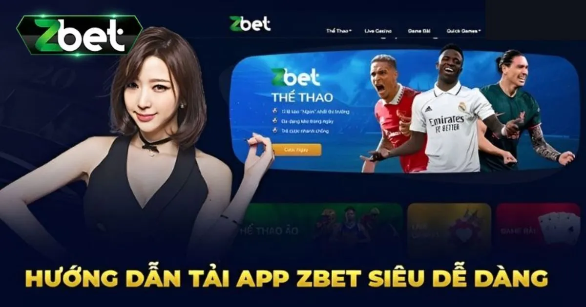 Tải App Zbet - Hướng Dẫn Tải Đơn Giản Với Vài Thao Tác 2 Chi tiết cách tải app Zbet cho Android và iOS chi tiết